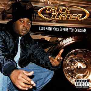 Truck Turner - Look Both Ways Before You Cross Me flac download