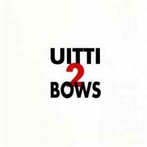 Uitti - Uitti 2 Bows (Improvisations) flac download
