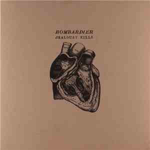 Bombardier - Jealousy Kills flac download