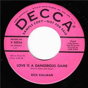 Dick Kallman - Love Is A Dangerous Game / Two Different Worlds flac download