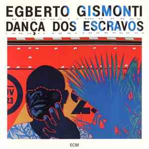 Egberto Gismonti - Dança Dos Escravos flac download