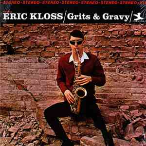 Eric Kloss - Grits & Gravy flac download