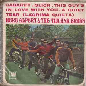 Herb Alpert & The Tijuana Brass - Cabaret / Slick / Thus Guy's In Love With You / A Quiet Tear flac download