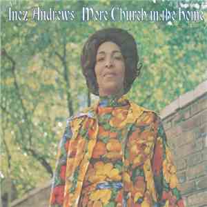 Inez Andrews - More Church In The Home flac download