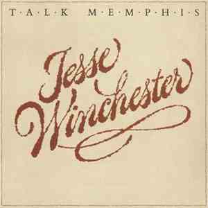 Jesse Winchester - Talk Memphis flac download