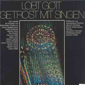 Johann Sebastian Bach, Dieterich Buxtehude, Melchior Franck, Paul Gerhardt, Hans Leo Haßler, Martin Luther , Joachim Neander, Johann Pachelbel, Johann Hermann Schein, Heinrich Schütz, Melchior Vulpius, Johann Walter / Motettenchor Pforzheim und Jugendkant flac download