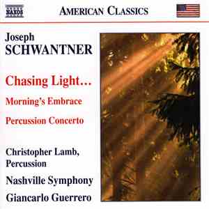 Joseph Schwantner - Christopher Lamb, Nashville Symphony, Giancarlo Guerrero - Chasing Light... / Morning's Embrace / Percussion Concerto flac download