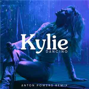 Kylie - Dancing (Anton Powers Remix) flac download