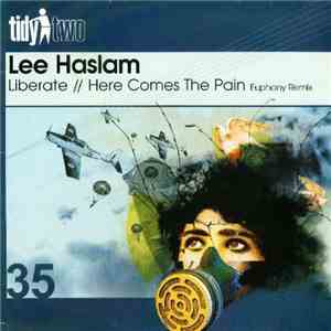 Lee Haslam - Liberate / Here Comes The Pain flac download