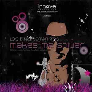 Loic B - Makes Me Shiver flac download