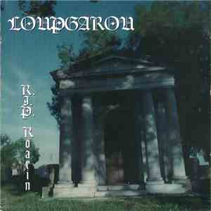 Loupgarou - R.I.P. Roarin flac download