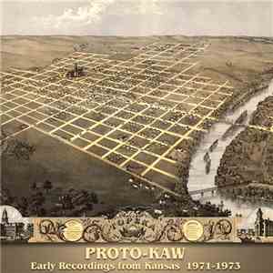 Proto-Kaw - Early Recordings From Kansas 1971-1973 flac download