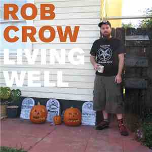 Rob Crow - Living Well flac download