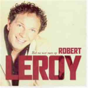 Robert Leroy - Bel Me Niet Meer Op flac download
