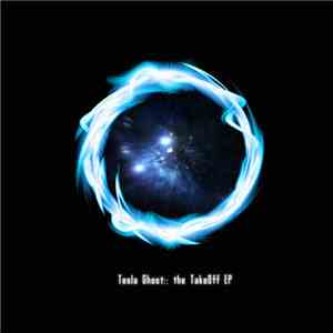 Tesla Ghost - The Takeoff EP flac download