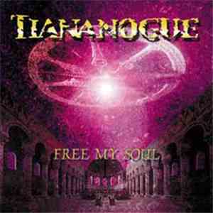 Tiananogue - Free My Soul flac download