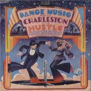 Various - Dance Music From The Charleston To The Hustle flac download