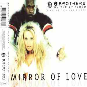 2 Brothers On The 4th Floor Feat. Des'Ray And D-Rock - Mirror Of Love flac download