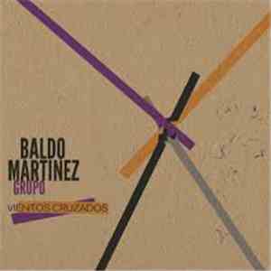 Baldo Martinez Grupo - Vientos cruzados flac download
