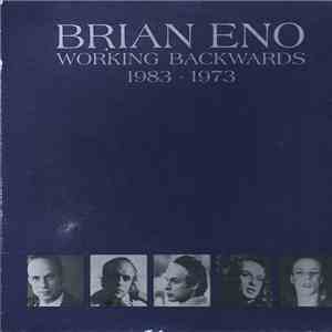 Brian Eno - Working Backwards: 1983-1973 flac download