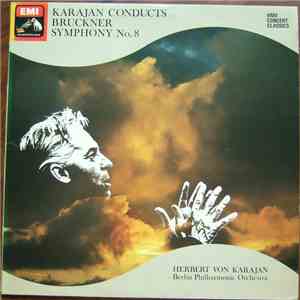 Bruckner - Berliner Philharmoniker, Herbert Von Karajan - Karajan Conducts Bruckner Symphony No. 8 flac download