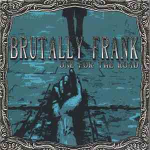 Brutally Frank - One For The Road flac download