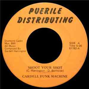 Cardell Funk Machine - Shoot Your Shot / It's All Over flac download