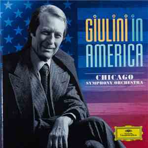 Carlo Maria Giulini, Chicago Symphony Orchestra - Giulini In America flac download