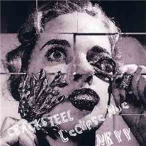 Cracksteel / L'eclipse Nue / NRYY - Cracksteel　L'eclipse Nue　Nryy flac download