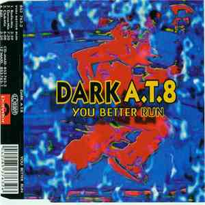 Dark A.T.8 - You Better Run flac download