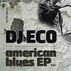 DJ Eco - American Blues EP (Part 1) flac download