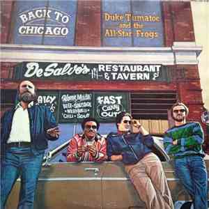 Duke Tumatoe and the All-Star Frogs - Back to Chicago flac download