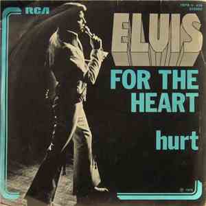 Elvis Presley - For The Heart / Hurt flac download