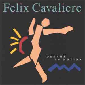 Felix Cavaliere - Dreams In Motion flac download
