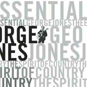 George Jones  - The Essential George Jones: The Spirit Of Country flac download
