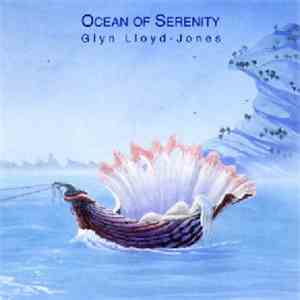 Glyn Lloyd-Jones - Ocean Of Serenity flac download