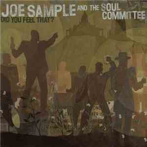 Joe Sample And The Soul Committee - Did You Feel That? flac download