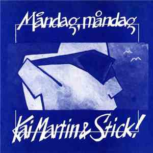 Kai Martin & Stick! - Måndag, Måndag flac download