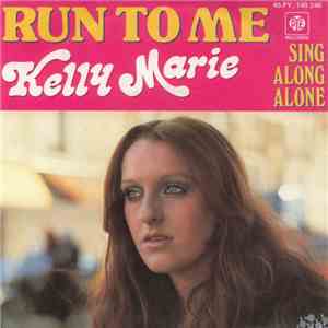 Kelly Marie - Run To Me flac download