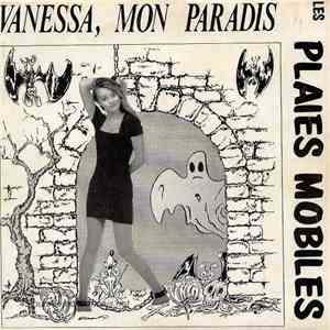 Les Plaies Mobiles - Vanessa, Mon Paradis flac download
