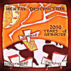 Mental Destruction - 2000 Years Of Genocide flac download