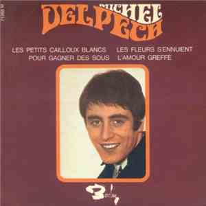 Michel Delpech - Les Petits Cailloux Blancs flac download