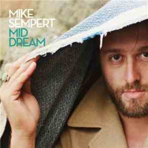 Mike Sempert - Mid Dream flac download