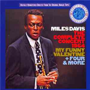 Miles Davis - The Complete Concert 1964 - My Funny Valentine + Four & More flac download