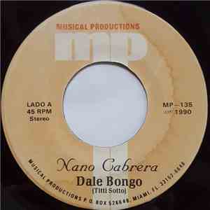 Nano Cabrera - Dale Bongo / Isla Pequeña flac download