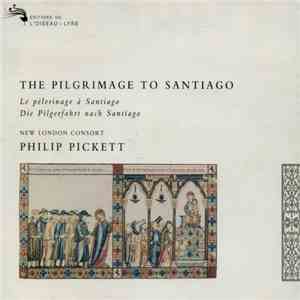 New London Consort, Philip Pickett - The Pilgrimage To Santiago flac download