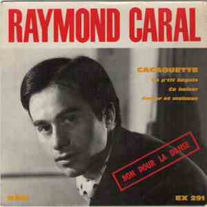Raymond Caral - Cacaouette flac download