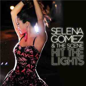 Selena Gomez & The Scene - Hit The Lights flac download