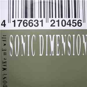Sonic Dimension - Don't Make Me Wait flac download