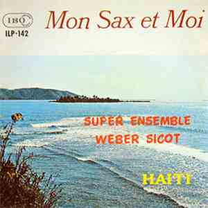 Super Ensemble Webert Sicot - Mon Sax et Moi flac download